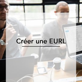 Créer une EURL